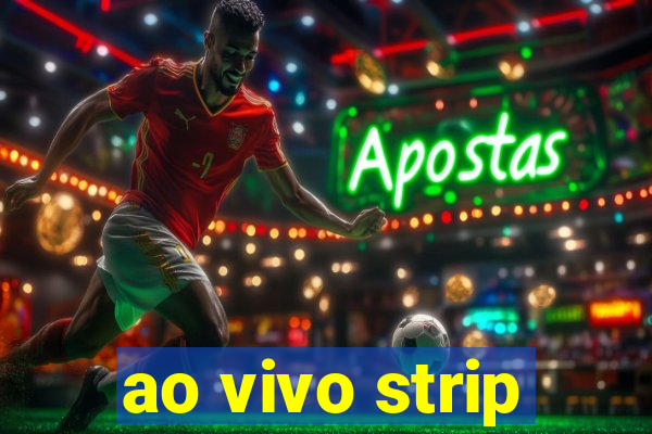 ao vivo strip